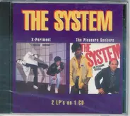 The System - X-Periment / The Pleasure Seekers