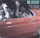 7inch Vinyl Single - The System - Don't Disturb This Groove