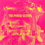 The Power Station - Living in Fear