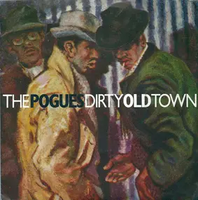 The Pogues - Dirty Old Town