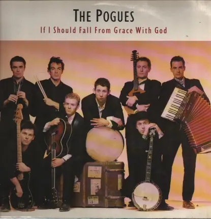 The Pogues - If I Should Fall from Grace With God