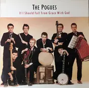 The Pogues - If I Should Fall from Grace With God