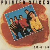 The Pointed Sticks - Out Of Luck