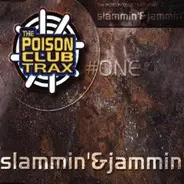 The Poison Club Trax - Slammin' & Jammin'