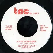 The 'Pole' Cats - North Shore / Proud To Be Polish