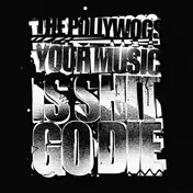 The POLLYWOGS - Your Music Is Shit Go Die