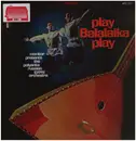 LP - The Polyanka Russian Gypsy Orchestra - Play Balalaika play