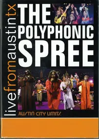The Polyphonic Spree - Live from Austin TX