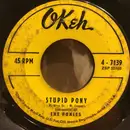 7inch Vinyl Single - The Ponies / The Kid - Stupid Pony / The Pony