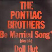 The Pontiac Brothers - Be Married Song