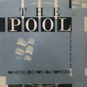 Pool - Where Did We Go Wrong