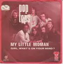 7inch Vinyl Single - The Pop Tops - My Little Woman