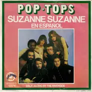 The Pop Tops - Suzanne Suzanne En Español / Walk Along By The Riverside