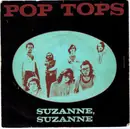 7inch Vinyl Single - The Pop Tops - Suzanne, Suzanne / Happiness Ville