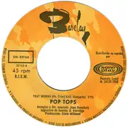 7inch Vinyl Single - The Pop Tops - Esa Mujer = That Woman / Adagio Cardenal
