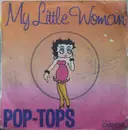 7inch Vinyl Single - The Pop Tops - My Little Woman