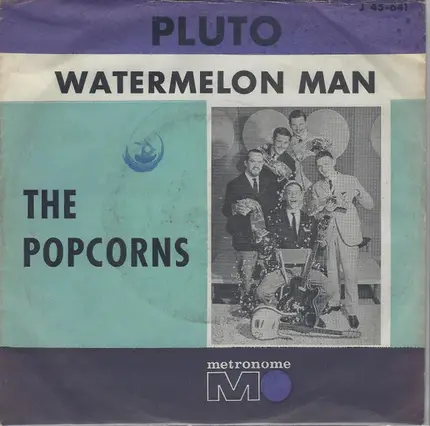 The Popcorns - Watermelon Man / Pluto