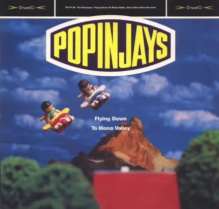 Popinjays - Flying Down to Mono Valley