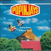 Popinjays - Flying Down to Mono Valley