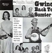 The Poplin Family - Gwine Back To Sumter