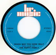7inch Vinyl Single - The Poppy Family - Which Way You Goin' Billy? / That's Where I Went Wrong