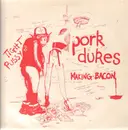 12inch Vinyl Single - The Pork Dukes - Making Bacon / Tight Pussy - Yellow