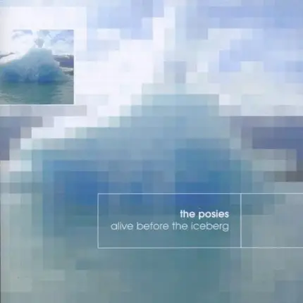 The Posies - Alive Before The Iceberg