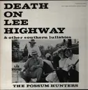 LP - The Possum Hunters - Death On Lee Highway & Other Southern Lullabies