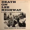 LP - The Possum Hunters - Death On Lee Highway & Other Southern Lullabies