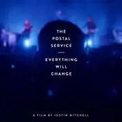 The Postal Service - EVERYTHING WILL CHANGE (BLU-RAY + DVD)