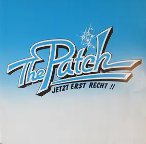 The Patch - Jetzt Erst Recht !!