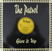 The Patrol - Give It Up