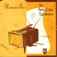 The Patty Duke Syndrome / GlamourPuss - Split