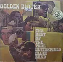 Double LP - The Paul Butterfield Blues Band - Golden Butter, The Best Of The Paul Butterfield Blues Band - Gatefold