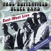 the paul butterfield blues band - East-West Live