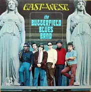 The Paul Butterfield Blues Band - East - West