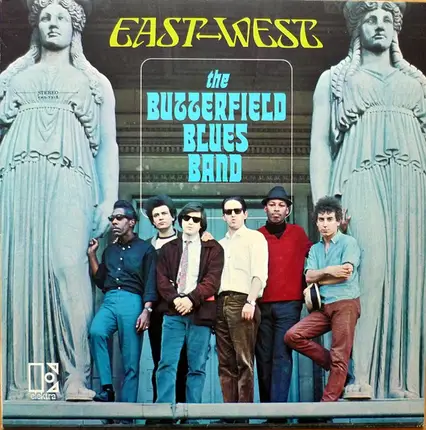 The Paul Butterfield Blues Band - East - West