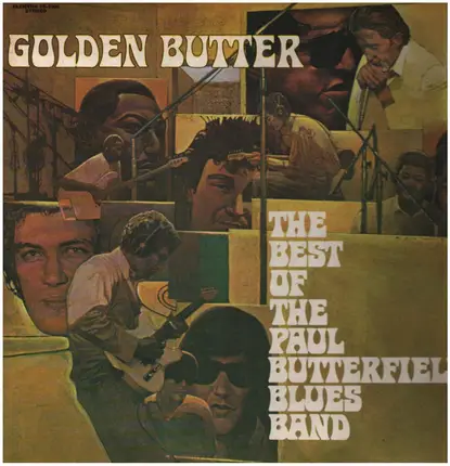 The Paul Butterfield Blues Band - Golden Butter / The Best Of The Paul Butterfield Blues Band