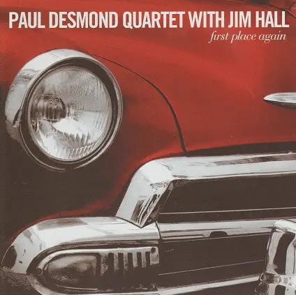 The Paul Desmond Quartet With Jim Hall - First Place Again