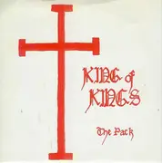 7inch Vinyl Single - The Pack - King Of Kings - Red on white label