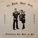 LP - The Pack Duet - Something Got Hold Of Me