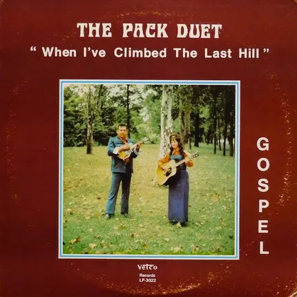 The Pack Duet - When I've Climbed The Last Hill