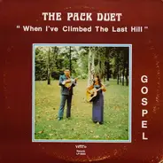 The Pack Duet - When I've Climbed The Last Hill