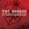 7inch Vinyl Single - The Pagans Of Northumberland - The Pagans Of Northumberland - Red Vinyl
