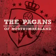 The Pagans Of Northumberland - The Pagans Of Northumberland