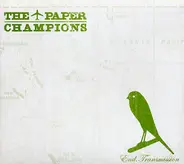 The Paper Champions - End Transmission