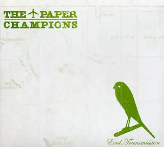 The Paper Champions - End Transmission