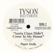 The Paper Dolls - Santa Claus Didn't Come To My House