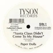 The Paper Dolls - Santa Claus Didn't Come To My House