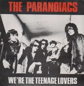 The Paranoiacs - We're The Teenage Lovers